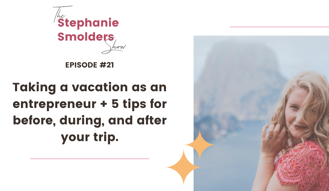 Episode #21: Taking a vacation as an entrepreneur